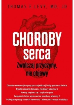Choroby serca Zwalczaj przyczyny nie objawy