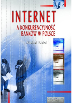 Internet a konkurencyjność banków w Polsce
