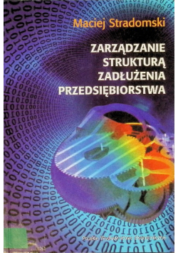 Zarządzanie strukturą zadłużenia przedsiębiorstwa