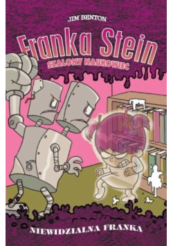 Franka Stein Szalony naukowiec  Niewidzialna Franka