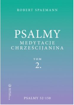 Psalmy Medytacje chrześcijanina Tom 2 Psalmy 52 - 150