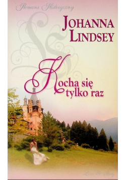 Kocha się tylko raz