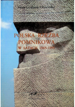 Polska rzeźba pomnikowa w latach 1945 - 1995