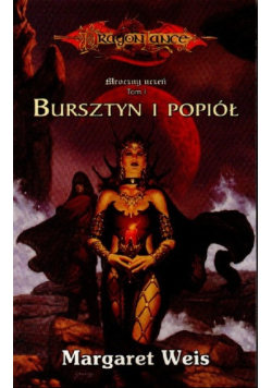 Bursztyn i popiół Tom I