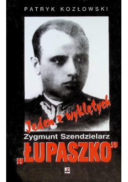 Jeden z wyklętych Łupaszko