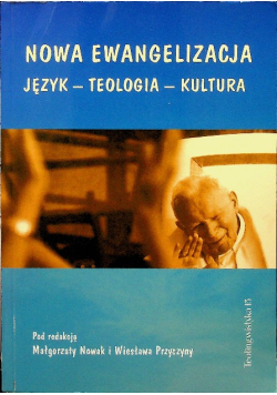 Nowa ewangelizacja jezyk teologia kultura