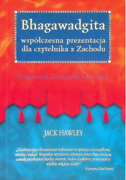 Bhagawadgita współczesna prezentacja dla czytelnika z Zachodu przewodnik dla umysłu XXI wieku