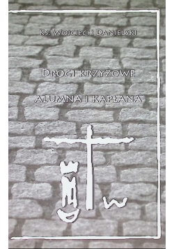 Drogi krzyżowe alumna i kapłana