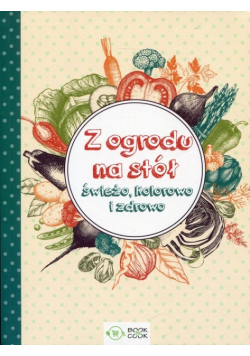 Z ogrodu na stół