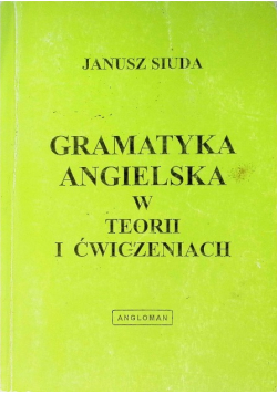 Gramatyka angielska w teorii i ćwiczeniach