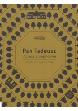 Pan Tadeusz Obrazy z Soplicowa