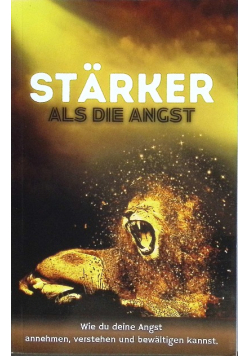 Starker als die Angst