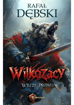 Wilkozacy Tom 1 Wilcze Prawo