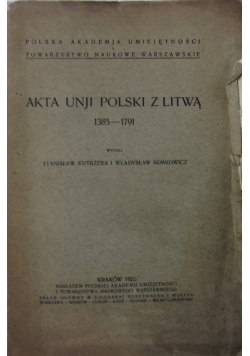 Akta Unji Polski z Litwą 1385- 1791, 1932 r.