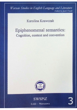 Epiphenomenal semantics Cognition context and convention Część 3