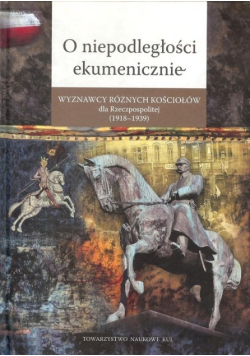 O niepodległości ekumenicznie