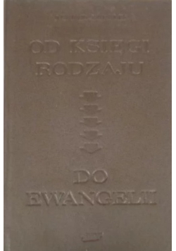 Od Księgi Rodzaju do Ewangelii