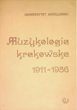 Muzykologia krakowska 1911 - 1986