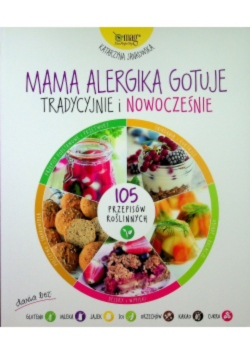 Mama alergika gotuje tradycyjnie i nowocześnie