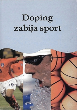 Doping zabija sport