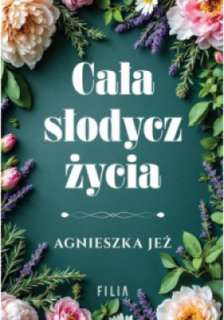 Cała słodycz życia
