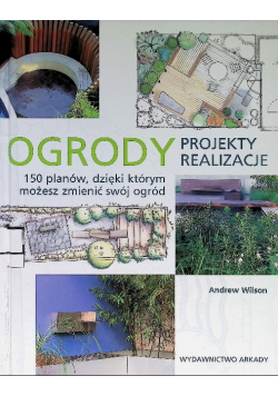 Ogrody Projekty i realizacje