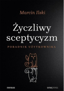 Życzliwy sceptycyzm Poradnik uzytkowania