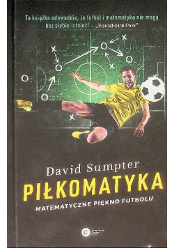 Piłkomatyka Matematyczne piękno futbolu