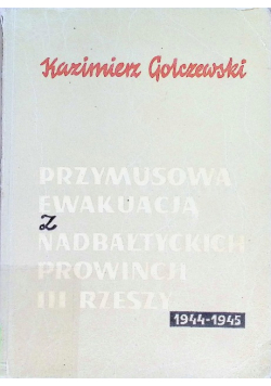 Przymusowa ewakuacja z nadbałtyckich prowincji III Rzeszy