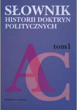 Słownik historii doktryn politycznych Tom I