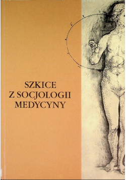 Szkice z socjologii medycyny