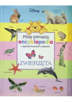Moja pierwsza encyklopedia z Kubusiem Puchatkiem i przyjaciółmi Zwierzęta