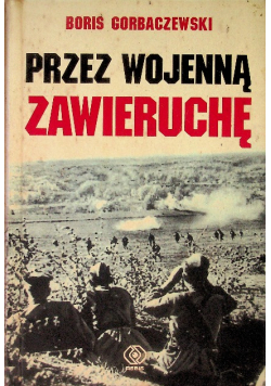 Przez wojenną zawieruchę