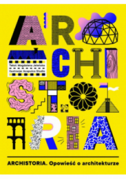 Archistoria Opowieść o architekturze