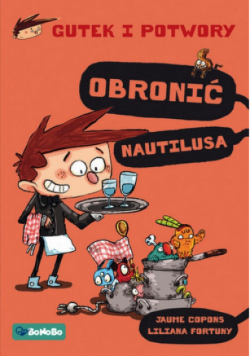 Gutek i potwory  Obronić Nautilusa