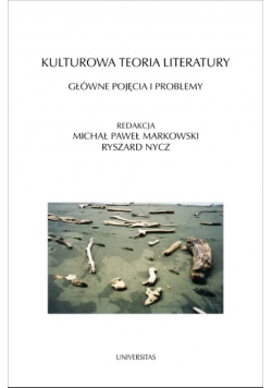 Kulturowa teoria literatury. Główne pojęcia i problemy