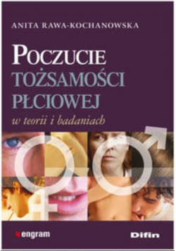 Poczucie tożsamości płciowej w teorii i badaniach