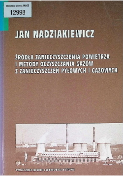 Źródła zanieczyszczenia powietrza i metod oczyszczania gzów z zanieczyszczeń pyłowych i gazowych