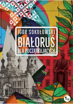 Białoruś dla początkujących