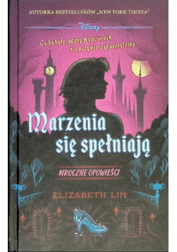 Marzenia się spełniają. Mroczne opowieści