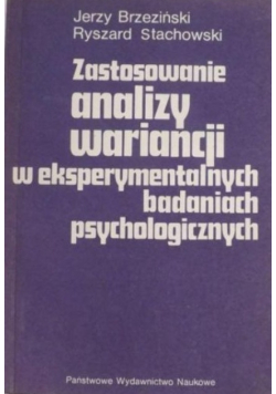 Zastosowanie analizy wariancji w eksperymentalnych badaniach psychologicznych