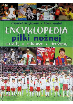 Encyklopedia piłki nożnej Zasady piłkarze drużyny