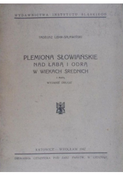 Plemiona słowiańskie nad Łabą i Odrą w wiekach średnich 1947 r.