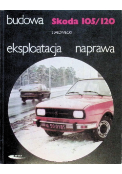 Skoda 105 / 120 Budowa eksploatacja naprawa