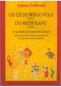 Od Lechowego Pola (955) do Mediolanu (1158) w służbie monarchów Rzeszy