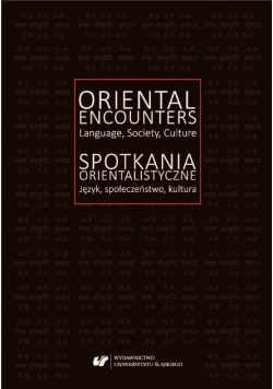 Spotkania orientalistyczne. Język, społeczeństwo, kultua