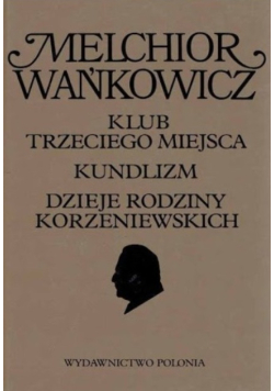 Klub trzeciego miejsca Kundlizm Dzieje rodziny Korzeniewskich