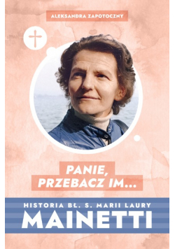Panie, przebacz im