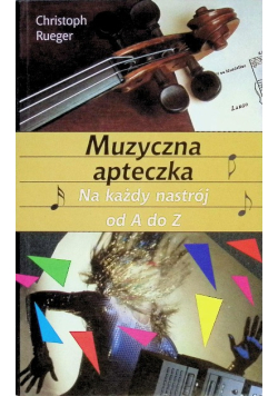 Muzyczna apteczka Na każdy nastrój od A do Z