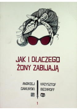 Jak i dlaczego żony zabijają